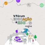 Imagem da Capa do Post do V Fórum EDUCAÇÃO & ESG Cogna
